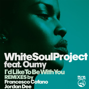 White Soul Project的專輯I'd Like to Be with You (Remixes)