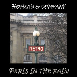 Hofman&Company的專輯Paris In The rain