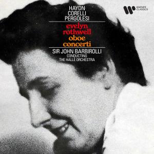 Sir John Barbirolli的專輯Haydn, Corelli & Pergolesi: Oboe Concerti