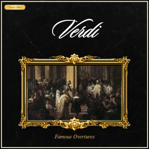 อัลบัม Verdi: Famous Overtures ศิลปิน Zurich Radio Orchestra