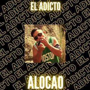Listen to Alocao (feat. El Adicto) (Explicit) song with lyrics from albaro