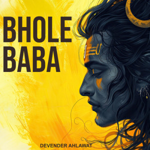 Listen to Bhole Baba song with lyrics from Devender Ahlawat