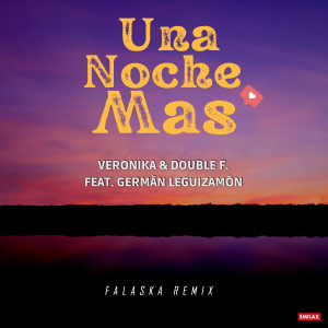 Véronika的專輯Una Noche Mas (Dj Falaska Remix)