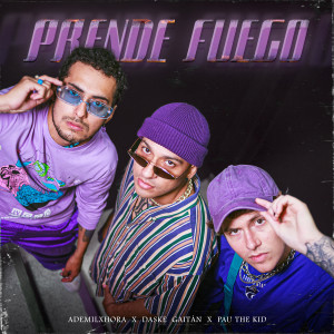 Daske Gaitán的專輯Prende Fuego (Explicit)