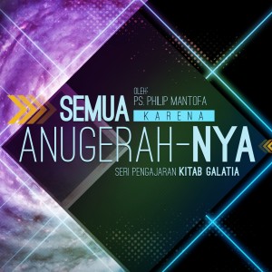 收聽Philip Mantofa的Seri Pengajaran Kitab Galatia: Semua Karena Anugerah-Nya, Pt. 1歌詞歌曲