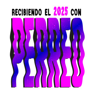 อัลบัม Recibiendo el 2025 Con Perreo (Explicit) ศิลปิน Various