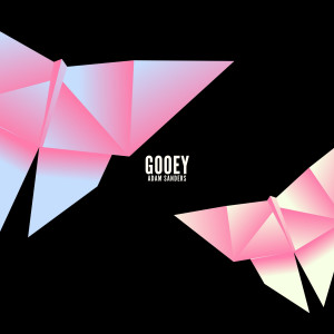 ดาวน์โหลดและฟังเพลง Gooey พร้อมเนื้อเพลงจาก Adam Sanders