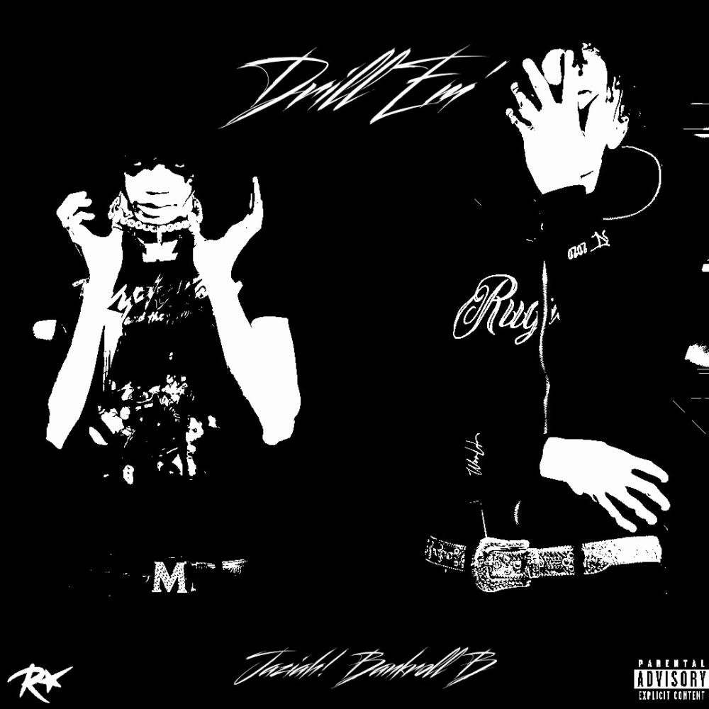 Drill Em' (feat. Bankroll B & jaziah!) (Explicit)