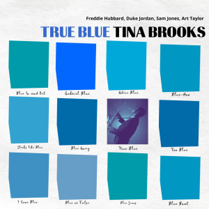 Dengarkan lagu True Blue nyanyian Tina Brooks dengan lirik
