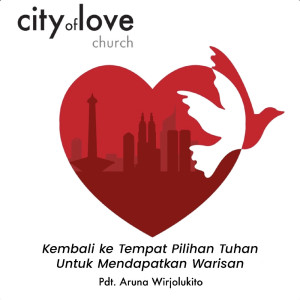 收聽Pdt. Aruna Wirjolukito的Kembali Ke Tempat Pilihan Tuhan Untuk Mendapatkan Warisan歌詞歌曲