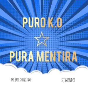 Album PURO K,O - PURA MENTIRA (Explicit) from 