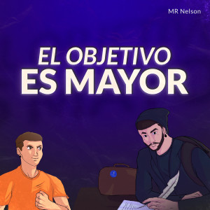 Dengarkan lagu El Objetivo Es Mayor (Explicit) nyanyian Mr Nelson dengan lirik