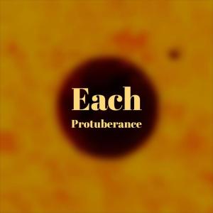 Listen to Each Protuberance song with lyrics from Abrao Gand