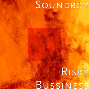 Listen to Risky Bussiness song with lyrics from Soundboy