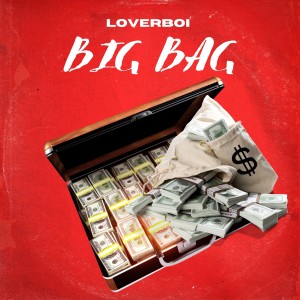 อัลบัม Big Bag ศิลปิน Loverboi