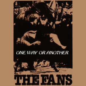 ดาวน์โหลดและฟังเพลง One Way Or Another (Live) พร้อมเนื้อเพลงจาก The Fans