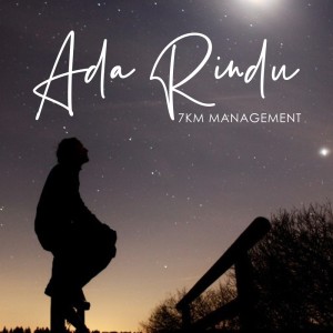 Listen to Ada Rindu song with lyrics from 7KM Management