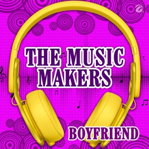 The Musicmakers的專輯Boyfriend