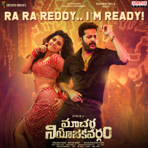 Listen to Ra Ra Reddy I m Ready (From"Macherla Niyojakavargam") song with lyrics from Mahathi Swara Sagar