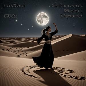 收聽Nicked的Saharan Moon Dance歌詞歌曲