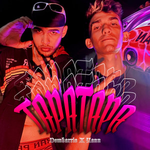 ดาวน์โหลดและฟังเพลง Tapa Tapa (Explicit) พร้อมเนื้อเพลงจาก Dembarrio