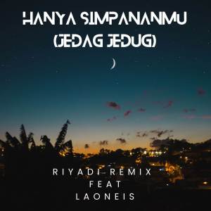 Laoneis的專輯Hanya Simpananmu (Jedag Jedug)