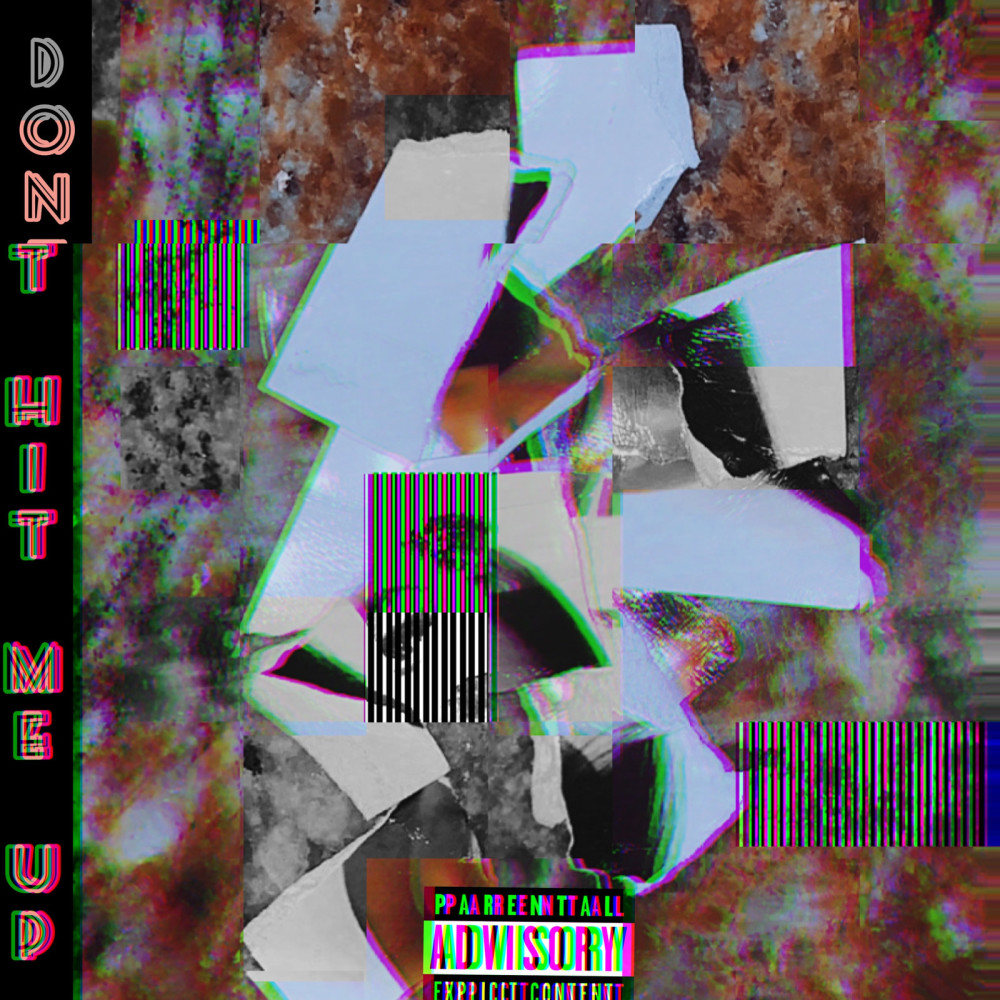 Don't Hit Me Up (Explicit)