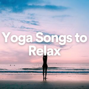 Relajacion Del Mar的專輯Yoga Songs to Relax