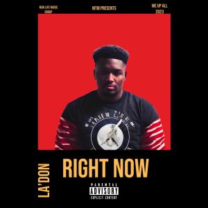 La' Don的專輯Right Now (Explicit)