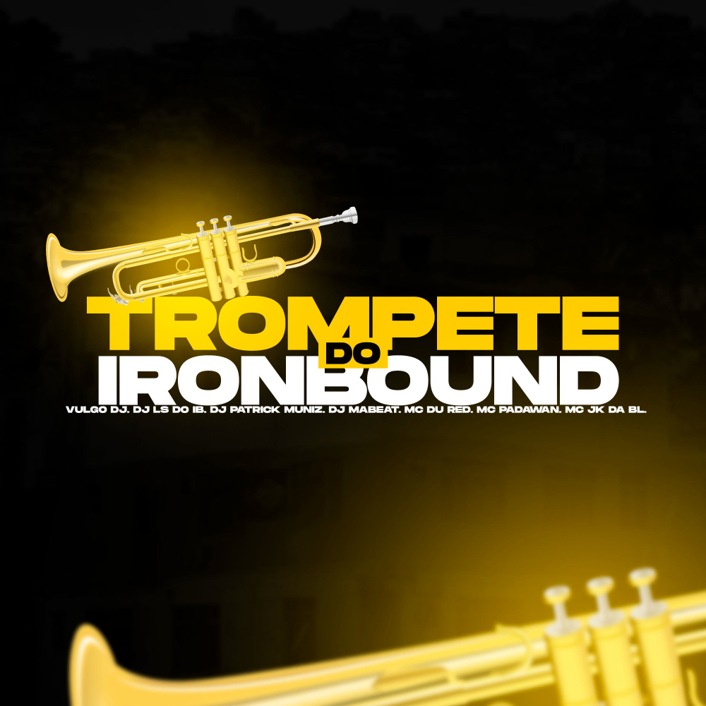 TROMPETE DO IRONBOUND (Explicit)