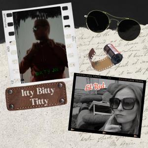 收聽Dirty Joe的Itty Bitty Titty歌詞歌曲