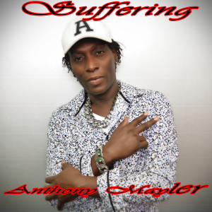 收聽Anthony Mayler的Suffering歌詞歌曲
