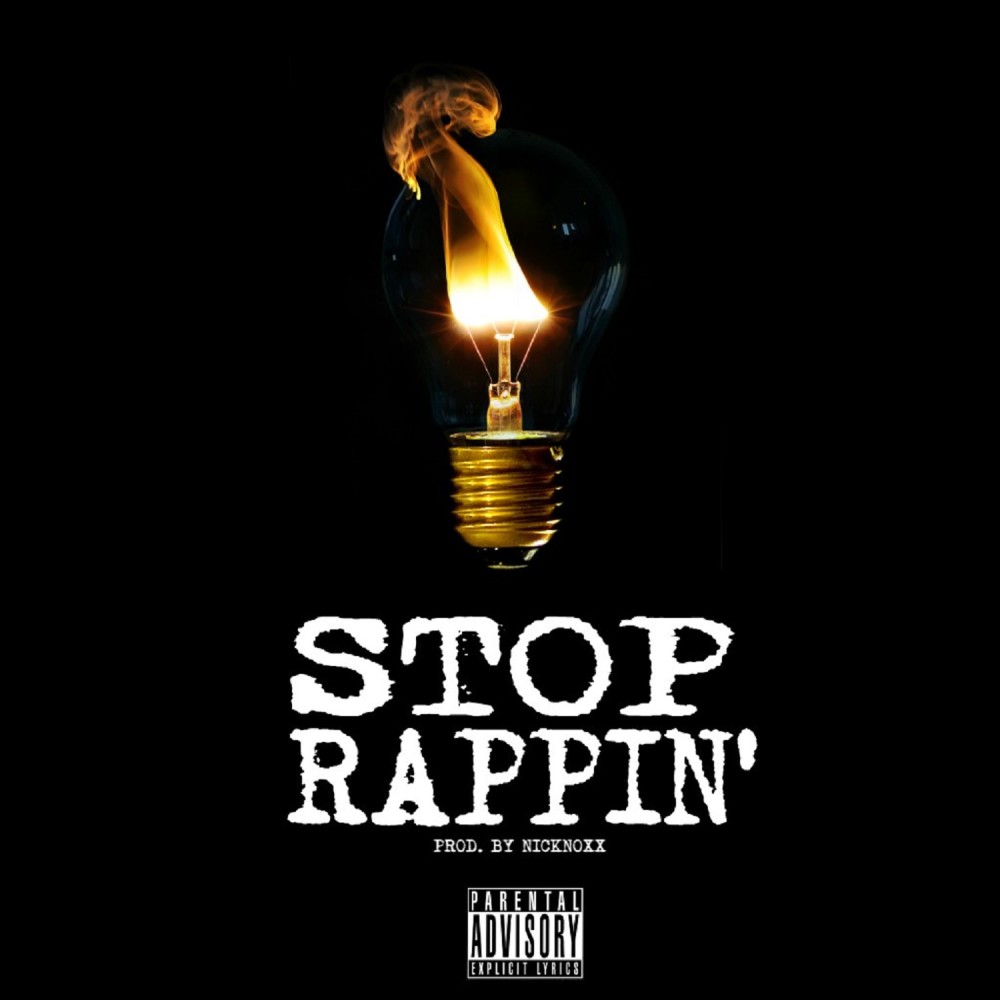 Stop Rappin' (Explicit)