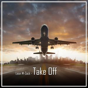 Listen to Take Off (Explicit) song with lyrics from Leon M-Zack