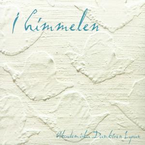 Listen to I himmelen song with lyrics from Akademiska Damkören Lyran