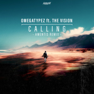 Album Calling (Amentis Remix) from Omegatypez