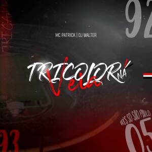 ดาวน์โหลดและฟังเพลง TRICOLOR NA VEIA พร้อมเนื้อเพลงจาก MC Patrick