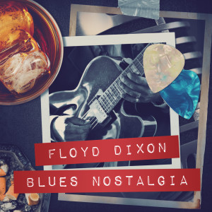 Floyd Dixon的專輯Blues Nostalgia