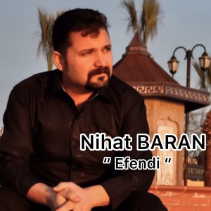 ดาวน์โหลดและฟังเพลง Efendi พร้อมเนื้อเพลงจาก Nihat Baran
