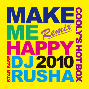 Album Make Me Happy (DJ Rusha Remix) oleh Cooly's Hot Box