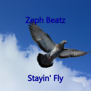 Zeph Beatz的專輯Stayin' Fly (Explicit)
