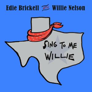 ดาวน์โหลดและฟังเพลง Sing to Me, Willie พร้อมเนื้อเพลงจาก Edie Brickell