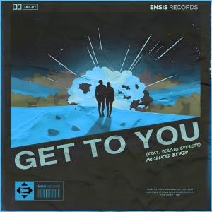 Get To You (feat. Sergio Everett)