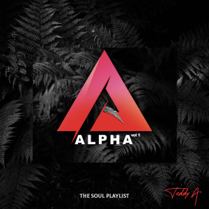 Album Alpha Vol. 1 - The Soul Playlist from Teddy-A