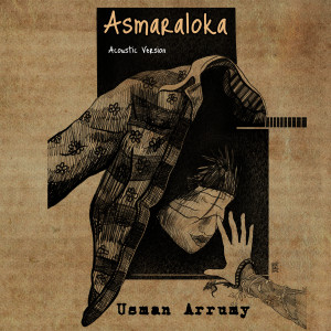 Asmaraloka (Acoustik Version) dari Usman Arrumy