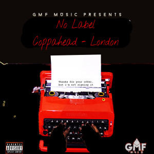 ดาวน์โหลดและฟังเพลง London (Explicit) พร้อมเนื้อเพลงจาก Coppahead