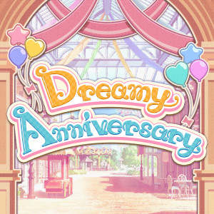 立花日菜的专辑Dreamy Anniversary (GAME VERSION)