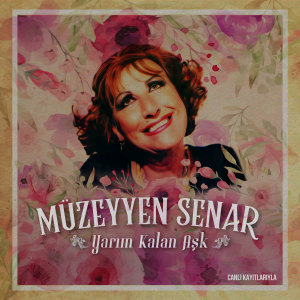 Album Yarım Kalan Aşk (Canlı Kayıtlarıyla) from Muzeyyen Senar