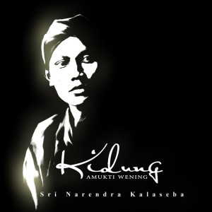收聽Sri Narendra Kalaseba的Kidung Amukti Wening歌詞歌曲
