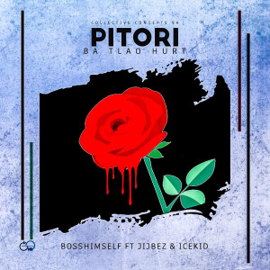 BossHimself的专辑Pitori Ba Tlao Hurt